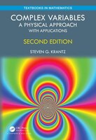 Complex Variables: A Physical Approach With Applications