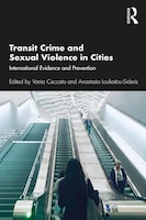 Transit Crime And Sexual Violence In Cities: International Evidence And Prevention