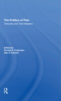 ISBN 9780367310639 product image for The Politics Of Pain: Torturers And Their Masters | upcitemdb.com