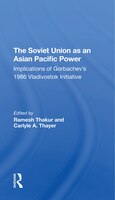 ISBN 9780367311612 product image for The Soviet Union As An Asianpacific Power: Implications Of Gorbachev's 1986 Vlad | upcitemdb.com