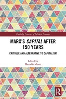 Marx's Capital After 150 Years: Critique And Alternative To Capitalism