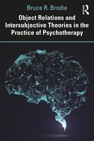 Object Relations And Intersubjective Theories In The Practice Of Psychotherapy