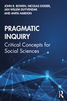 Pragmatic Inquiry: Critical Concepts For Social Sciences