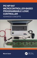 Pic16f1847 Microcontroller-based Programmable Logic Controller: Advanced Concepts