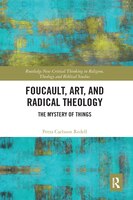 ISBN 9780367587734 product image for Foucault, Art, And Radical Theology: The Mystery Of Things | upcitemdb.com