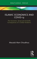 Islamic Economics And Covid-19: The Economic, Social And Scientific Consequences Of A Global Pandemic
