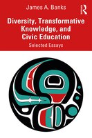 Diversity, Transformative Knowledge, And Civic Education: Selected Essays