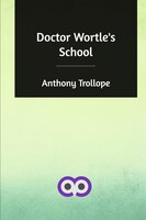 Doctor Wortle's School