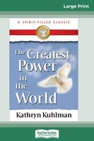 The Greatest Power In The World (16pt Large Print Edition)