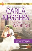 Wisconsin Wedding & Doctor, Soldier, Daddy: A 2-in-1 Collection