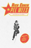 Pee Wees: Confessions Of A Hockey Parent