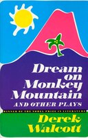 Dream On Monkey Mountain And Other Plays