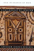 God in Search of Man: A Philosophy of Judaism