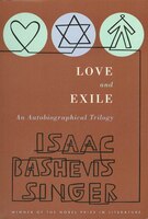 Love And Exile: An Autobiographical Trilogy