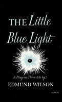 The Little Blue Light: A Play in Three Acts