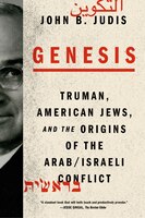 Genesis: Truman, American Jews, And The Origins Of The Arab/israeli Conflict