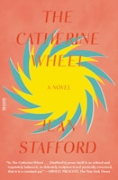 The Catherine Wheel: A Novel
