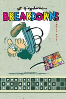 Breakdowns: Portrait of the Artist as a Young %@&*!