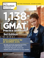 1,138 GMAT Practice Questions, 3rd Edition (Graduate School Test Preparation)