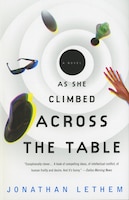 As She Climbed Across The Table: A Novel