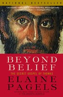 Beyond Belief : The Secret Gospel of Thomas