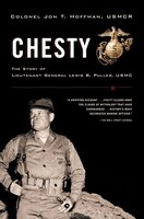 Chesty: The Story of Lieutenant General Lewis B. Puller, USMC