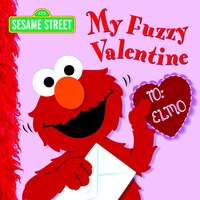 My Fuzzy Valentine (sesame Street)