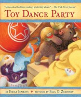 Toy Dance Party: Being the Further Adventures of a Bossyboots Stingray, a Courageous Buffalo, and a Hopeful Round Someone Called Plasti