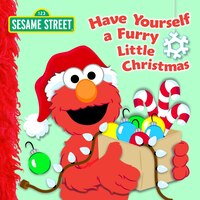 Have Yourself A Furry Little Christmas (sesame Street)