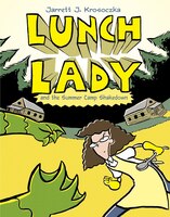 lunch lady and the summer camp shakedown lunch lady 4