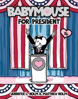 Babymouse #16: Babymouse For President
