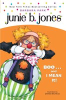 Junie B. Jones #24: Boo...and I Mean It!