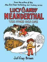 Lucy & Andy Neanderthal: The Stone Cold Age (Lucy and Andy Neanderthal)