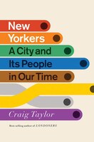 New Yorkers: A City And Its People In Our Time