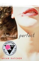 Almost Perfect Brian Katcher Author