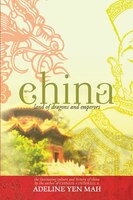 China: Land of Dragons and Emperors: The Fascinating Culture And History Of China