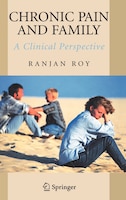 Chronic Pain and Family: A Clinical Perspective