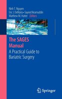 The SAGES Manual: A Practical Guide to Bariatric Surgery