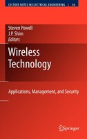 Wireless Technology: Applications, Management, And Security