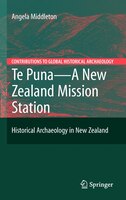 Te Puna - A New Zealand Mission Station: Historical Archaeology in New Zealand