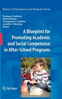 A Blueprint for Promoting Academic and Social Competence in After-School Programs