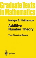 Additive Number Theory the Classical Bases