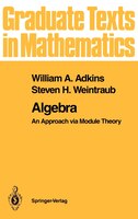 Algebra: An Approach Via Module Theory