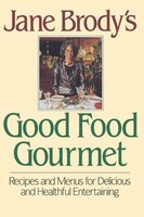 Jane Brody's Good Food Gourmet