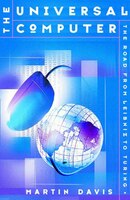 The Universal Computer: The Road from Leibniz to Turing