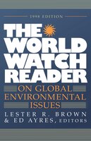 1998 World Watch Reader On Global Environmental Issues