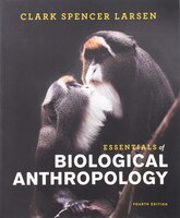 Essentials Of Biological Anthropology Paperback + Digital Product License Folder With Ebook And Inquizitive