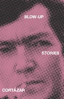 Blow-up: And Other Stories