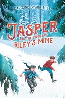 Jasper And The Riddle Of Riley's Mine