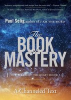 The Book Of Mastery: The Mastery Trilogy: Book I